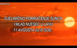 DJELIMIČNO POMRAČENJE SUNCA I MLAD MJESEC U LAVU 11. AUGUSTA 2018. GOD.